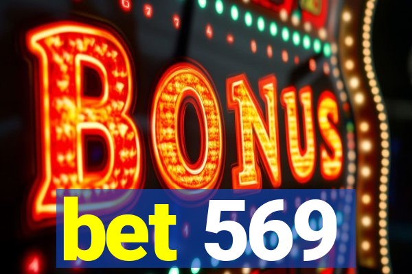 bet 569